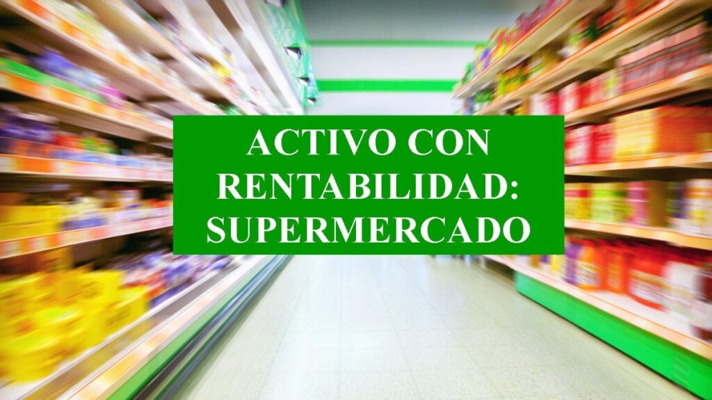 Imagen 1 de ACTIVO EN RENTABILIDAD CERCA DE MADRID: SUPERMERCADO. 6