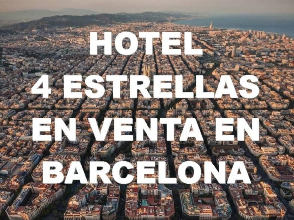 Imagen 1 de HOTEL 4 ESTRELLAS EN VENTA. BARCELONA